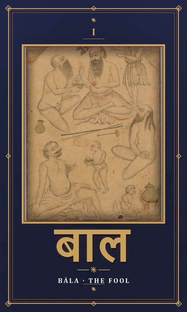 Bāla — the Fool